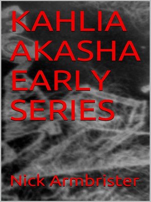 cover image of KAHLIA AKASHA EARLY SERIES